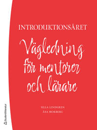 Introduktionsåret : vägledning för mentorer och lärare