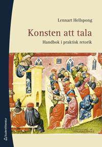 Konsten att tala - Handbok i praktisk retorik