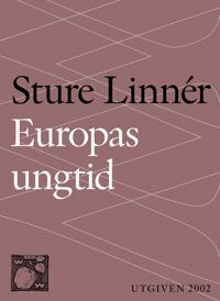 Europas ungtid : Nedslag i Europas kulturhistoria