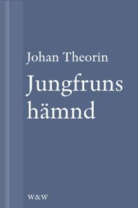 Jungfruns hämnd: En novell ur På stort alvar