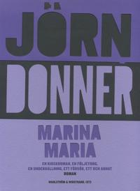Marina Maria : En kioskroman, en följetong, en underhållning, ett försök, ett och annat