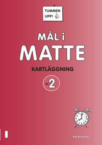 Tummen upp! Mål i matte Kartläggning åk 2