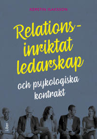 Relationsinriktat ledarskap : och psykologiska kontrakt