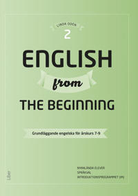 English from the Beginning 2 - Grundläggande engelska för årskurs 7-9