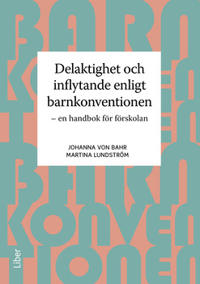 Delaktighet och inflytande enligt barnkonventionen