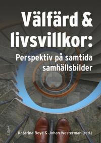Välfärd och livsvillkor : Perspektiv på samtida samhällsbilder