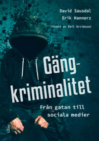 Gängkriminalitet : Från gatan till sociala medier