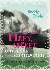 Mary, spöket och resan genom natten