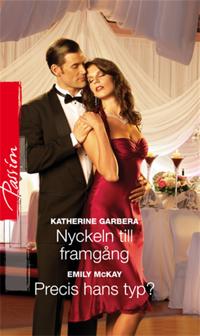 Nyckeln till framgång / Precis hans typ?
