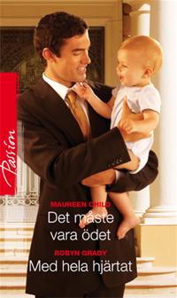 Det måste vara ödet / Med hela hjärtat