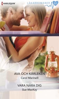Ava och kärleken / Vara nära dig