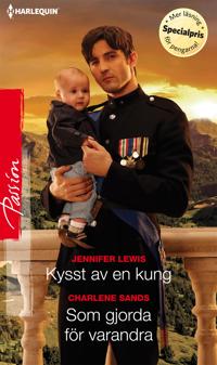 Kysst av en kung / Som gjorda för varandra