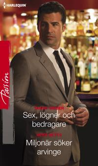 Sex, lögner och bedragare / Miljonär söker arvinge