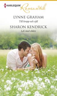 Till kropp och själ / Lek med elden
