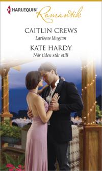 Larissas längtan / När tiden står still