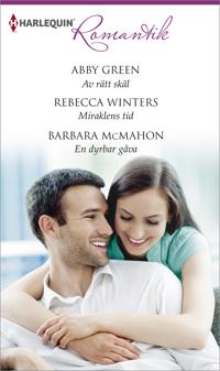 Av rätt skäl/Miraklens tid/En dyrbar gåva