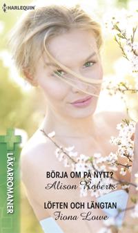 Börja om på nytt? / Löften och längtan