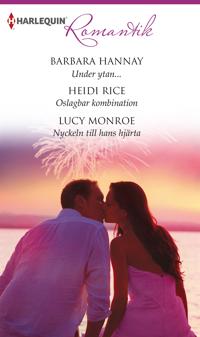 Under  ytan... / Oslagbar kombination / Nyckeln till hans hjärta