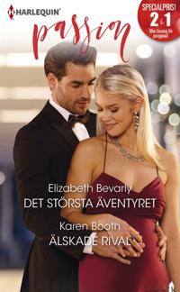 Det största äventyret / Älskade rival