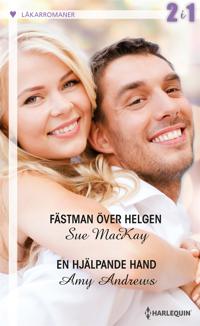 Fästman över helgen / En hjälpande hand