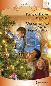 Joulun lapsi / Mardie ja kaupunkilaiskirurgi