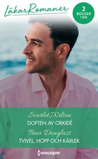 Doften av orkidé / Tvivel, hopp och kärlek