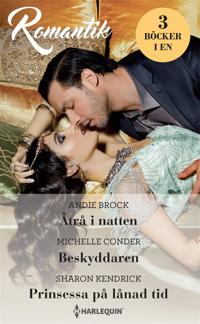 Åtrå i natten/Beskyddaren/Prinsessa på lånad tid