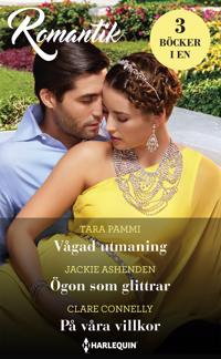 Vågad utmaning / Ögon som glittrar / På våra villkor
