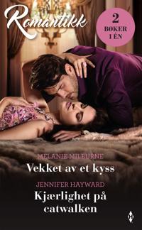 Vekket av et kyss ; Kjærlighet på catwalken