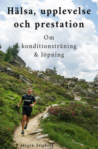 Hälsa, upplevelse och prestation - om konditionsträning och löpning