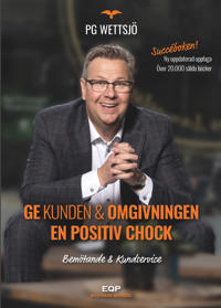 Ge kunden & omgivningen en positiv chock