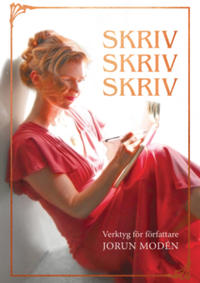 Skriv skriv skriv : Verktyg för författare