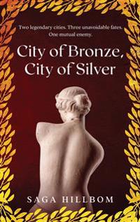 City of Bronze, City of Silver