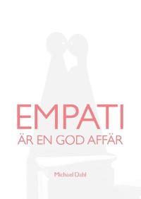 Empati är en god affär : att bygga hållbart värde för alla parter