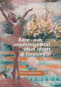 Barn- och ungdomssamtal inom idrott och förening: utbildning och kompetensutveckling