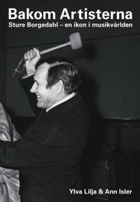Bakom Artisterna : Sture Borgedahl - en ikon i musikvärlden