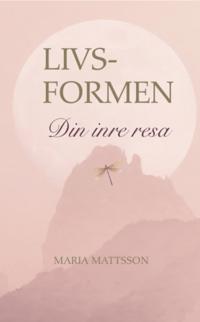 Livsformen - Din inre resa