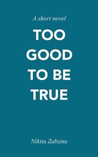 Too Good To Be True