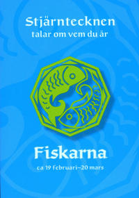 Stjärntecknen talar om vem du är : fiskarna