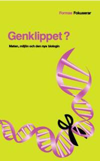 Genklippet : maten, miljön och den nya biologin