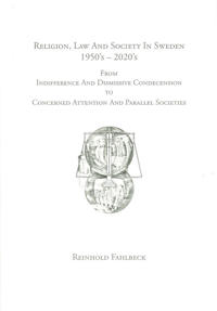 Religion, Law And Society In Sweden 1950's - 2020's