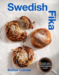 Bokomslag för Swedish Fika : Princess cake, cinnamon buns & other traditional recipes