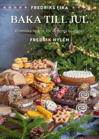 Bokomslag för Fredriks fika : baka till jul - klassiska recept att baka till jul