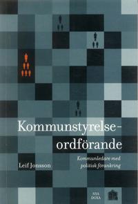 Kommunstyrelseordförande : Kommunledare med politisk förankring