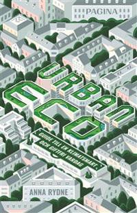 Urban Eco : guide till en klimatsmart och giftfri vardag