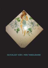 Olyckligt kär i min tandläkare