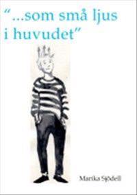 Som små ljus i huvudet