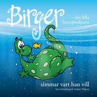 Bokomslag för Birger - det lilla Storsjöodjuret simmar vart han vill