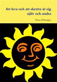 Att leva och att skratta åt sig själv och andra