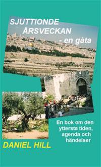 Sjuttionde årsveckan en gåta : en bok om Vedermödan